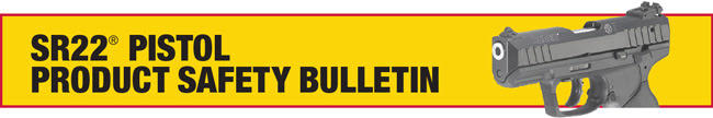 Product Safety Bulletin Issued for Ruger SR22 Pistols